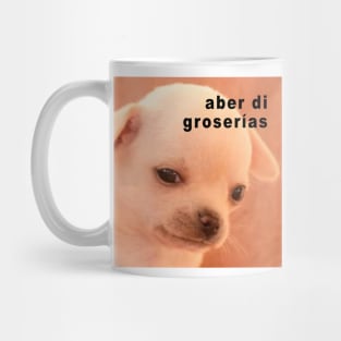 Aber di groserías Mug